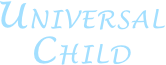 UNIVERSAL
CHILD